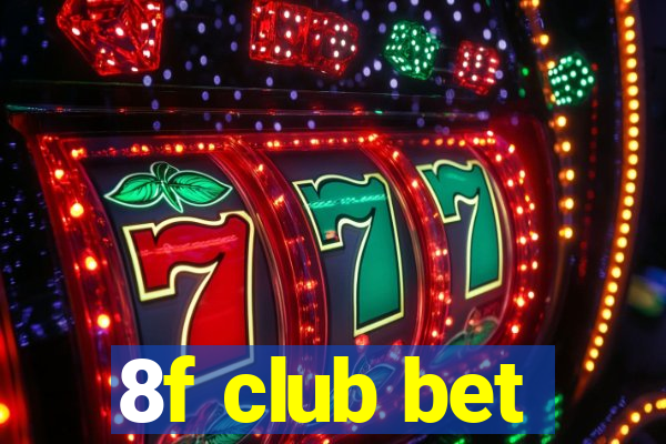 8f club bet